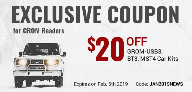 Exclusive coupon for GROM readers - $20 OFF GROM BT3 MST4 and USB3 car kits.