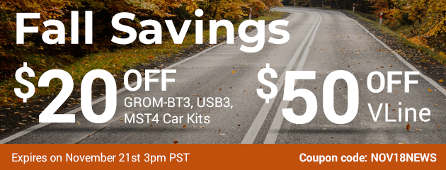 Fall Special offer - _20 OFF GROM-USB3_ GROM-MST4_ GROM-BT3 Car kits _50 OFF VLine